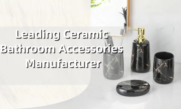 YIGEJIA-Ceramic-Bathroom-Accessory-Manufacturer-4