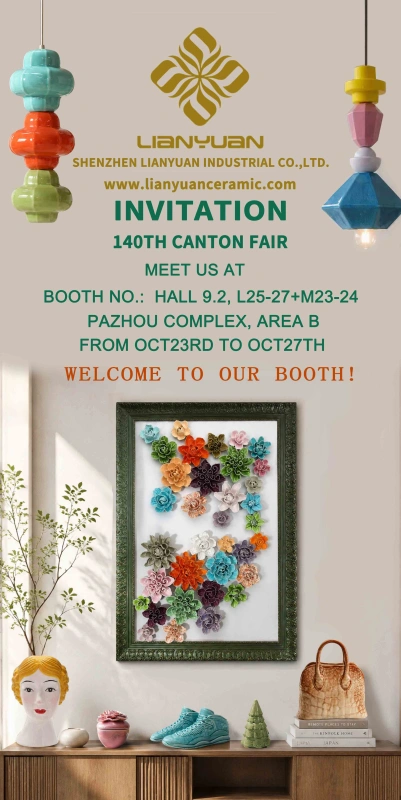 140th-Canton-Fair-Invitation-from-Lianyuan-Ceramic-Home-Decor-Manufacturer